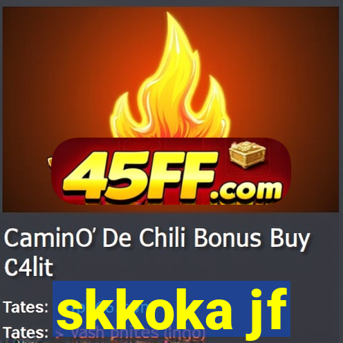 skkoka jf